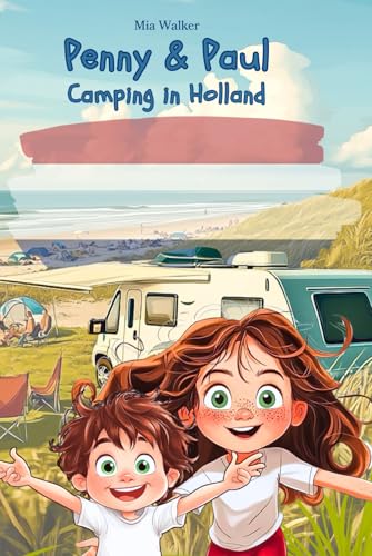 Penny & Paul: Camping in Holland (Lesen - Rätseln - Malen - Entdecken) von Independently published