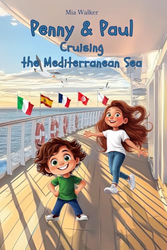 Penny & Paul: Cruising the Mediterranean Sea (Read – Puzzle – Color – Explore | Educational Fun for Kids! (Ages 5-9), Band 5) von Independently published
