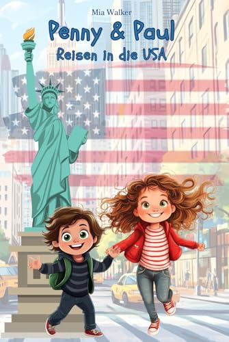 Penny & Paul: Reisen in die USA (Lesen - Rätseln - Malen - Entdecken) Penny & Paul: Reisen in die USA (Lesen - Rätseln - Malen - Entdecken) von Independently published