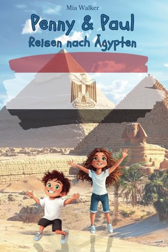 Penny & Paul: Reisen nach Ägypten (Lesen - Rätseln - Malen - Entdecken) von Independently published