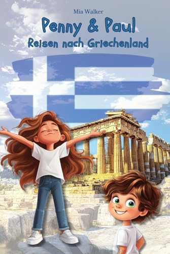 Penny & Paul: Reisen nach Griechenland (Lesen - Rätseln - Malen - Entdecken) von Independently published