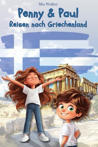 Penny & Paul: Reisen nach Griechenland (Lesen - Rätseln - Malen - Entdecken) von Independently published