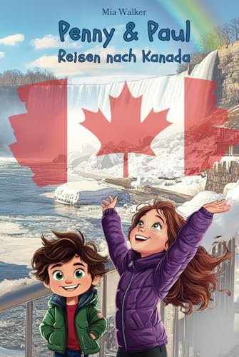 Penny & Paul: Reisen nach Kanada (Lesen - Rätseln - Malen - Entdecken) von Independently published