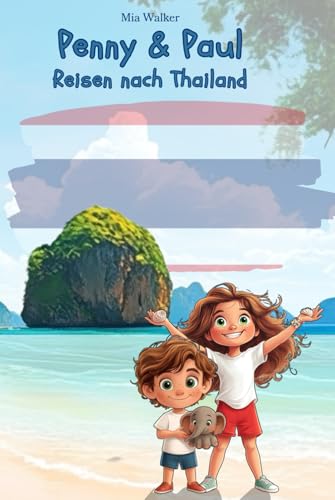 Penny & Paul: Reisen nach Thailand (Lesen - Rätseln - Malen - Entdecken) von Independently published