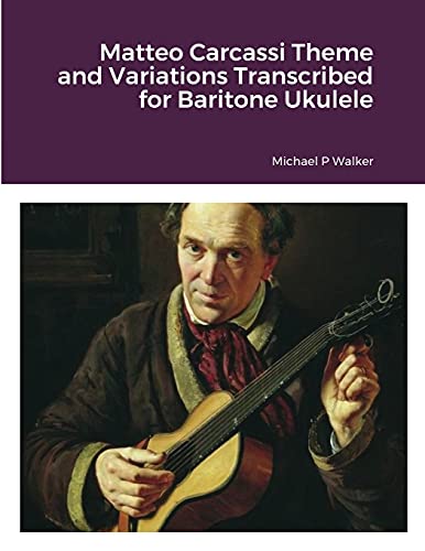 Matteo Carcassi Theme and Variations Transcribed for Baritone Ukulele von Lulu