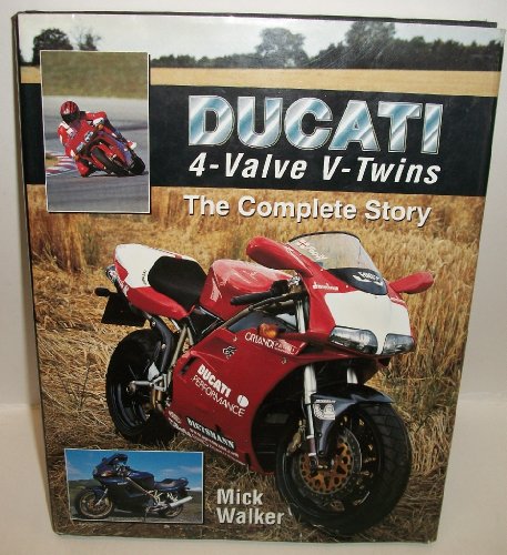 Ducati Four-Valve V-Twins: The Complete Story