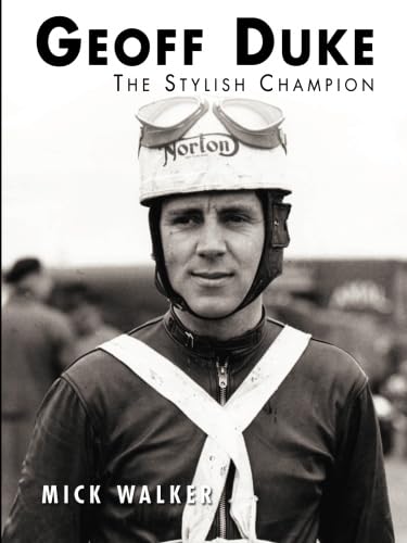 Geoff Duke: The Stylish Champion