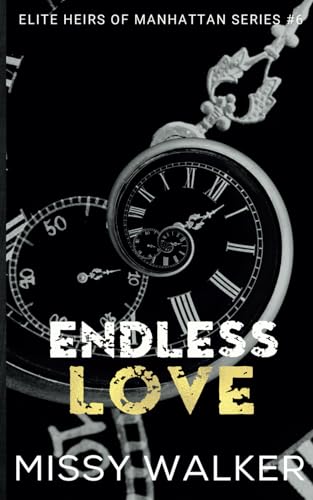 Endless Love: Novella (Elite Heirs of Manhattan Series, Band 6) von thorpe bowker