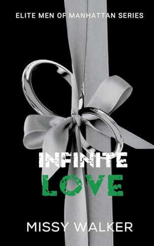 Infinite Love: Elite Men of Manhattan Novella (Elite men of Manhattan Series, Band 6) von thorpe bowker