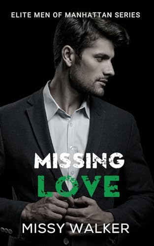 Missing Love: Elite Men of Manhattan Series Book 4