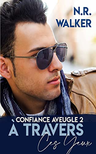 A Travers Ces Yeux (Blind Faith, Band 2)