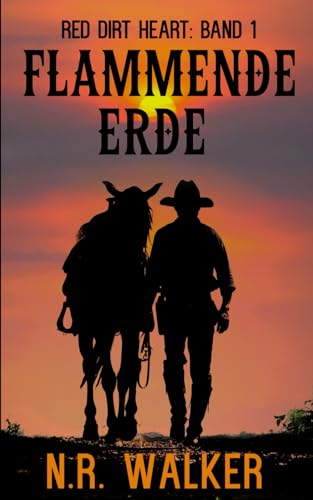 Flammende Erde (Red Dirt Heart Series, Band 1) von Independently published