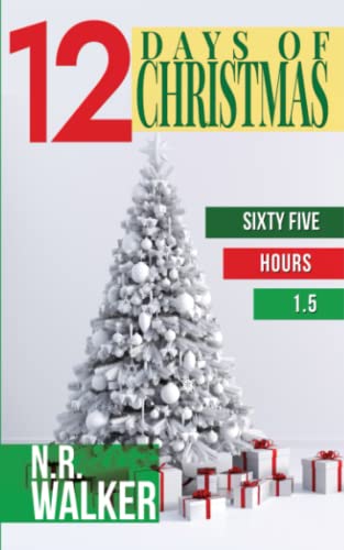 Twelve Days of Christmas: Sixty Five Hours 1.5 Twelve Days of Christmas: Sixty Five Hours 1.5