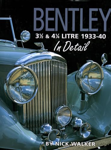 Bentley 3 1/2 & 4 1/4 Litre 1933-40 In Detail