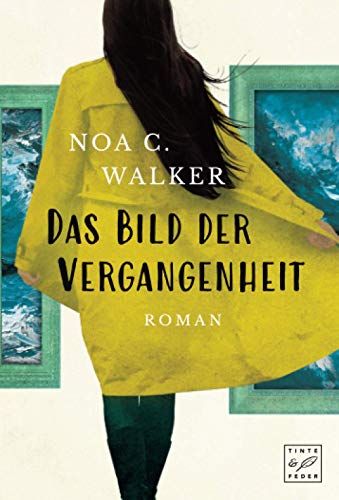 Das Bild der Vergangenheit: Roman (Die Wieland Familie)