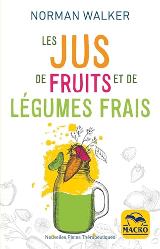 Les jus de fruits et de légumes frais von MACRO EDITIONS