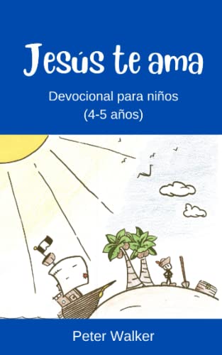 Jesús te ama: Devocional para niños (4-5 años)