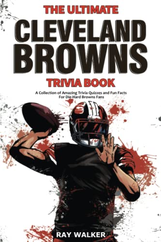 The Ultimate Cleveland Browns Trivia Book: A Collection of Amazing Trivia Quizzes and Fun Facts for Die-Hard Browns Fans! von HRP House