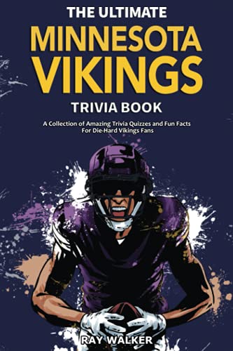 The Ultimate Minnesota Vikings Trivia Book: A Collection of Amazing Trivia Quizzes and Fun Facts for Die-Hard Vikings Fans! von HRP House
