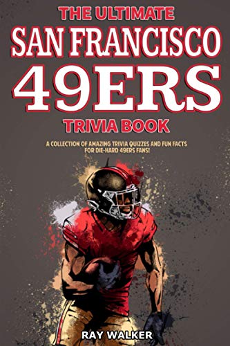 The Ultimate San Francisco 49ers Trivia Book: A Collection of Amazing Trivia Quizzes and Fun Facts for Die-Hard 49ers Fans! von Hrp House