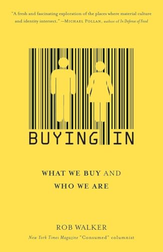 Buying In: What We Buy and Who We Are von Random House Trade Paperbacks