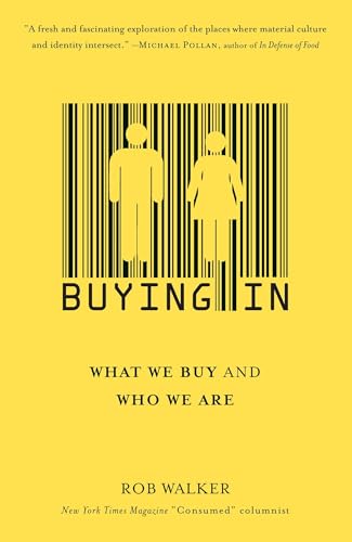 Buying In: What We Buy and Who We Are von Random House Trade Paperbacks