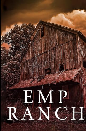 EMP Ranch (EMP Survival in a Powerless World, Band 19) von Independently published