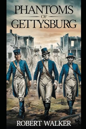 Phantoms of Gettysburg von Independently published