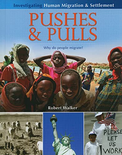 Pushes & Pulls: Why Do People Migrate? (Investigating Human Migration & Settlement)