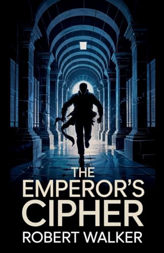 The Emperor's Cipher von robert Walker