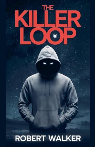 The Killer Loop von Robert Walker