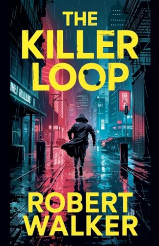 The Killer Loop von robert Walker