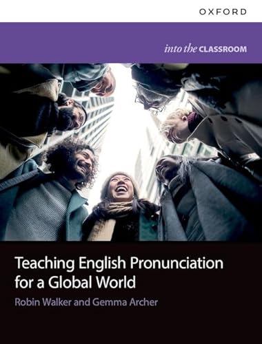 Teaching English Pronunciation For A Global World (Into the Classroom)