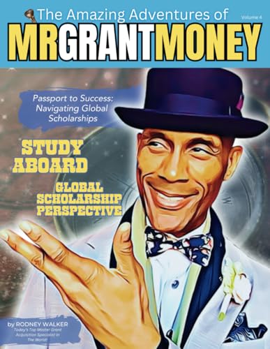 Passport To Success: Navigating Global Scholarships (The Complete Guide to Scholarship Success: A 5-Volume Adventure Series, Band 4) von Strive Press