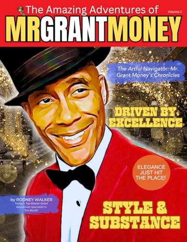 The Artful Navigator: Mr. Grant Money's Chronicles (The Complete Guide to Grant Mastery: A 5-Volume Adventure Series, Band 2) von Strive Press, LLC
