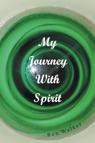 My Journey With Spirit My Journey With Spirit von Xlibris US
