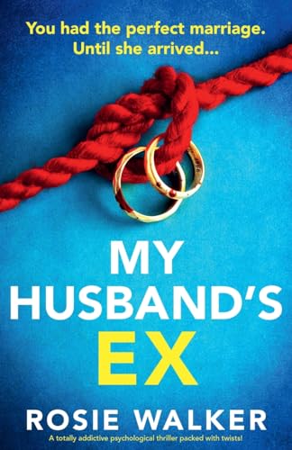 My Husband's Ex: A totally addictive psychological thriller packed with twists! von Bookouture