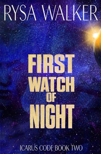 First Watch of Night (The Icarus Code: A Sci-Fi Thriller, Band 2) von Starry Night Books