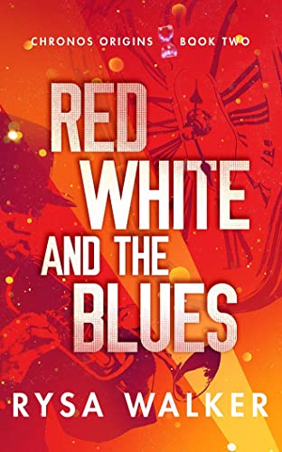 Red, White, and the Blues (Chronos Origins, 2, Band 2)