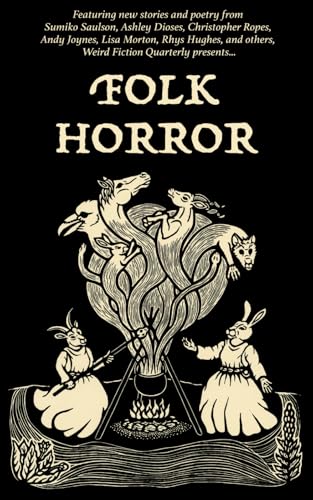 Weird Fiction Quarterly: Folk Horror 2024 von Independently published