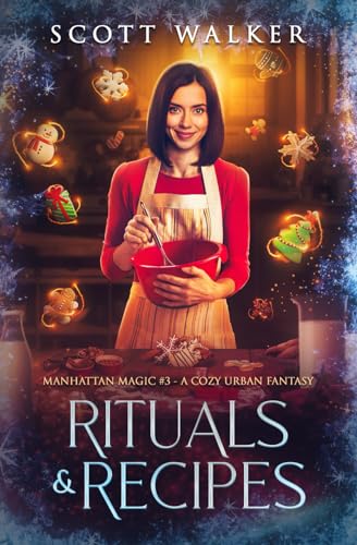 Rituals & Recipes: Manhattan Magic #3 - A Cozy Urban Fantasy von Firefly Tales LLC