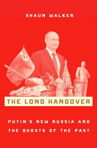 The Long Hangover: Putin's New Russia and the Ghosts of the Past von OUP USA