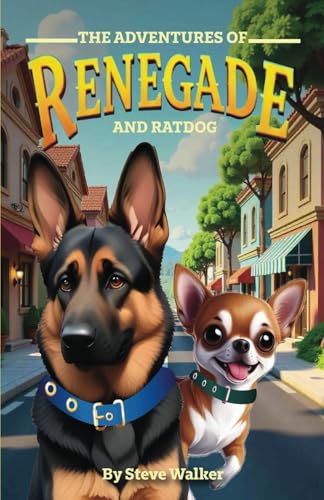 The Adventures of Renegade and RatDog von Independently published