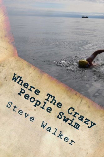 Where The Crazy People Swim: Outrageous goals, failure, and success
