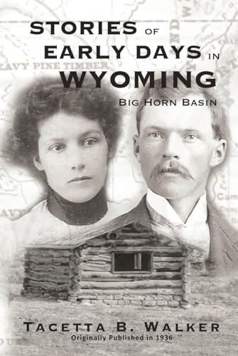 Stories of Early Days in Wyoming: Big Horn Basin von Hoodoo Books, LLC