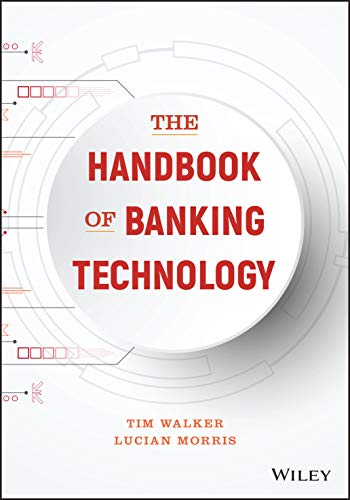 The Handbook of Banking Technology The Handbook of Banking Technology von Wiley