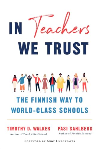 In Teachers We Trust: The Finnish Way to World-Class Schools von W. W. Norton & Company
