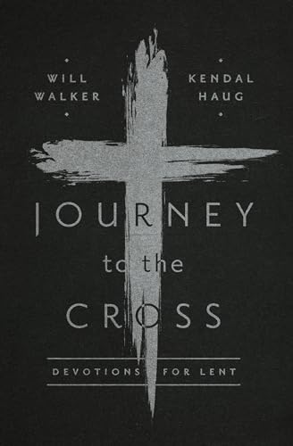 Journey to the Cross: Devotions for Lent von New Growth Press