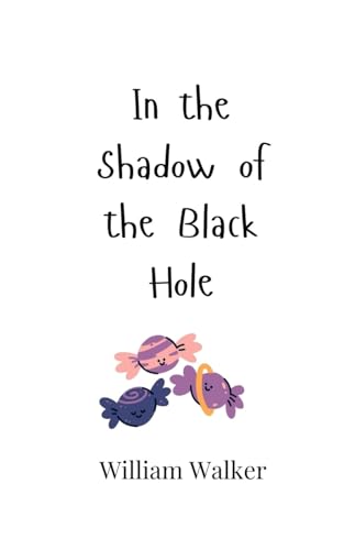 In the Shadow of the Black Hole von Creative Arts Management OÜ