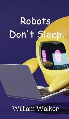 Robots Don't Sleep von Creative Arts Management OÜ